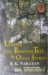 RK Narayan Under the Banyan Tree and Other Stories